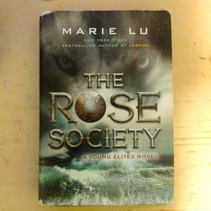 The Rose Society by Marie Lu (Young Elites)